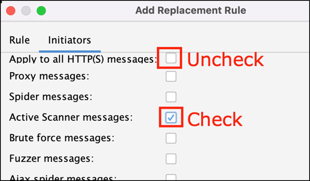 The Add Replacement Rule dialog, on the Initiators tab with indicators to uncheck the Apply to all HTTP(s) messages box, and Check the Active Scanner messages checkbox.