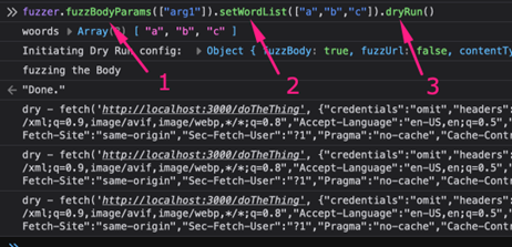 The JavaScript console shows the chaining of functions, numbered 1, 2, and 3. The full command is fuzzer.fuzzBodyParams(["arg1"]).setWordList(["a","b","c"]).dryRun(). The numbering identifies fuzzBodyParams, setWordList, and dryRun as the three chained functions.