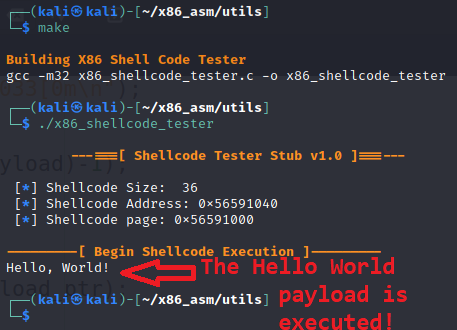 Building the x86 shellcode tester program and running it to execute and test our hello world payload.