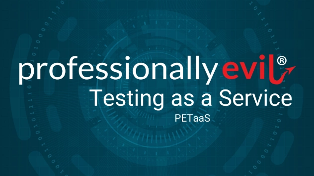 Introducing PETaaS: Professionally Evil Testing as a Service