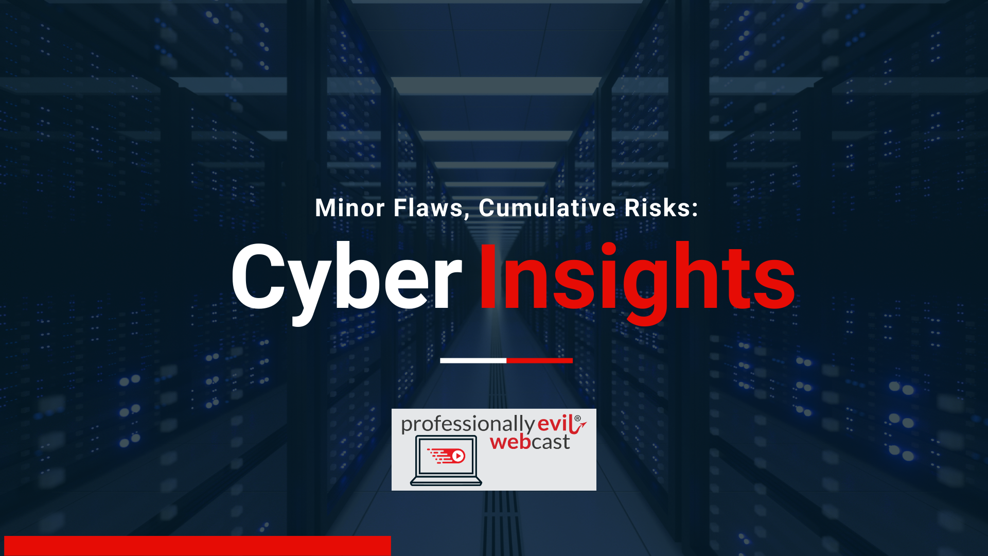 Webcast: Minor Flaws, Cumulative Risks